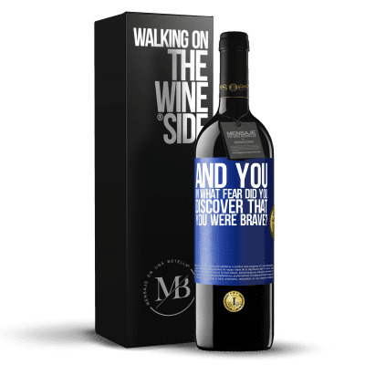 «And you, in what fear did you discover that you were brave?» RED Edition MBE Reserve