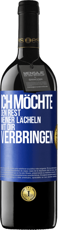 39,95 € Kostenloser Versand | Rotwein RED Ausgabe MBE Reserve Ich möchte den Rest meiner Lächeln mit dir verbringen Blaue Markierung. Anpassbares Etikett Reserve 12 Monate Ernte 2015 Tempranillo