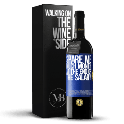 «Spare me much month at the end of the salary» RED Edition MBE Reserve