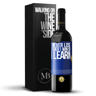 «I never lose. Either I win or I learn» RED Edition MBE Reserve