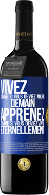 39,95 € Envoi gratuit | Vin rouge Édition RED MBE Réserve Vivez comme si vous deviez mourir demain. Apprenez comme si vous deviez vivre éternellement Étiquette Bleue. Étiquette personnalisable Réserve 12 Mois Récolte 2016 Tempranillo