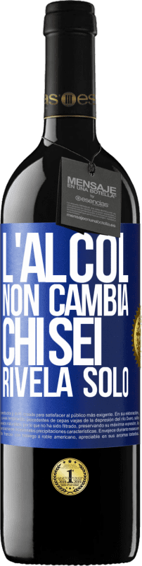 39,95 € Spedizione Gratuita | Vino rosso Edizione RED MBE Riserva L'alcol non cambia chi sei. Rivela solo Etichetta Blu. Etichetta personalizzabile Riserva 12 Mesi Raccogliere 2015 Tempranillo