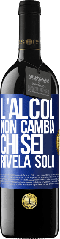 39,95 € Spedizione Gratuita | Vino rosso Edizione RED MBE Riserva L'alcol non cambia chi sei. Rivela solo Etichetta Blu. Etichetta personalizzabile Riserva 12 Mesi Raccogliere 2016 Tempranillo