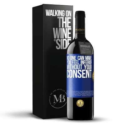 «No one can make you feel inferior without your consent» RED Edition MBE Reserve