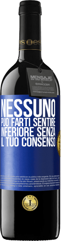 39,95 € Spedizione Gratuita | Vino rosso Edizione RED MBE Riserva Nessuno può farti sentire inferiore senza il tuo consenso Etichetta Blu. Etichetta personalizzabile Riserva 12 Mesi Raccogliere 2015 Tempranillo