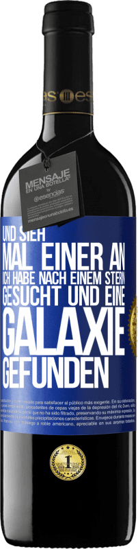 39,95 € Kostenloser Versand | Rotwein RED Ausgabe MBE Reserve Und sieh mal einer an, ich habe nach einem Stern gesucht und eine Galaxie gefunden Blaue Markierung. Anpassbares Etikett Reserve 12 Monate Ernte 2015 Tempranillo