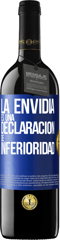 39,95 € Envío gratis | Vino Tinto Edición RED MBE Reserva La envidia es una declaración de inferioridad Etiqueta Azul. Etiqueta personalizable Reserva 12 Meses Cosecha 2015 Tempranillo