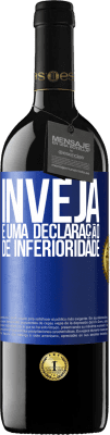 39,95 € Envio grátis | Vinho tinto Edição RED MBE Reserva Inveja é uma declaração de inferioridade Etiqueta Azul. Etiqueta personalizável Reserva 12 Meses Colheita 2015 Tempranillo