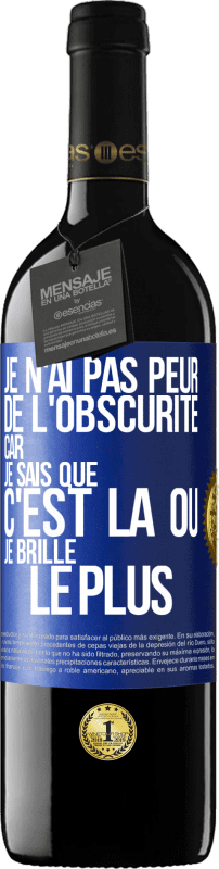 39,95 € Envoi gratuit | Vin rouge Édition RED MBE Réserve Je n'ai pas peur de l'obscurité car je sais que c'est là où je brille le plus Étiquette Bleue. Étiquette personnalisable Réserve 12 Mois Récolte 2015 Tempranillo