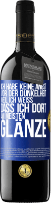 39,95 € Kostenloser Versand | Rotwein RED Ausgabe MBE Reserve Ich habe keine Angst vor der Dunkelheit, weil ich weiß, dass ich dort am meisten glänze Blaue Markierung. Anpassbares Etikett Reserve 12 Monate Ernte 2015 Tempranillo