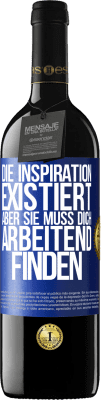 39,95 € Kostenloser Versand | Rotwein RED Ausgabe MBE Reserve Die Inspiration existiert, aber sie muss dich arbeitend finden Blaue Markierung. Anpassbares Etikett Reserve 12 Monate Ernte 2015 Tempranillo