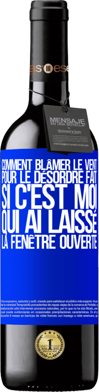 39,95 € Envoi gratuit | Vin rouge Édition RED MBE Réserve Comment blâmer le vent pour le désordre fait, si c'est moi qui ai laissé la fenêtre ouverte Étiquette Bleue. Étiquette personnalisable Réserve 12 Mois Récolte 2015 Tempranillo