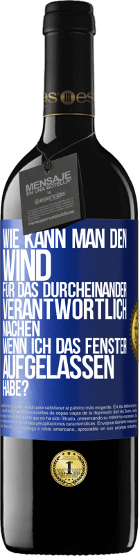 39,95 € Kostenloser Versand | Rotwein RED Ausgabe MBE Reserve Wie kann man den Wind für das Durcheinander verantwortlich machen, wenn ich das Fenster aufgelassen habe? Blaue Markierung. Anpassbares Etikett Reserve 12 Monate Ernte 2015 Tempranillo