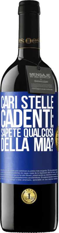 39,95 € Spedizione Gratuita | Vino rosso Edizione RED MBE Riserva Cari stelle cadenti: sapete qualcosa della mia? Etichetta Blu. Etichetta personalizzabile Riserva 12 Mesi Raccogliere 2016 Tempranillo