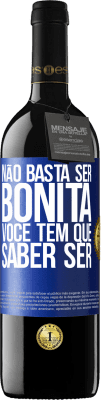 39,95 € Envio grátis | Vinho tinto Edição RED MBE Reserva Não basta ser bonita. Você tem que saber ser Etiqueta Azul. Etiqueta personalizável Reserva 12 Meses Colheita 2014 Tempranillo