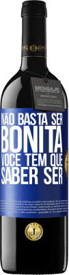 39,95 € Envio grátis | Vinho tinto Edição RED MBE Reserva Não basta ser bonita. Você tem que saber ser Etiqueta Azul. Etiqueta personalizável Reserva 12 Meses Colheita 2016 Tempranillo