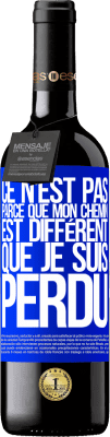 39,95 € Envoi gratuit | Vin rouge Édition RED MBE Réserve Ce n'est pas parce que mon chemin est différent que je suis perdu Étiquette Bleue. Étiquette personnalisable Réserve 12 Mois Récolte 2016 Tempranillo