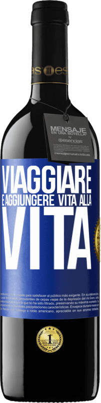 39,95 € Spedizione Gratuita | Vino rosso Edizione RED MBE Riserva Viaggiare è aggiungere vita alla vita Etichetta Blu. Etichetta personalizzabile Riserva 12 Mesi Raccogliere 2015 Tempranillo