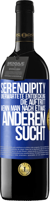 39,95 € Kostenloser Versand | Rotwein RED Ausgabe MBE Reserve Serendipity: Unerwartete Entdeckung, die auftritt, wenn man nach etwas anderem sucht Blaue Markierung. Anpassbares Etikett Reserve 12 Monate Ernte 2015 Tempranillo