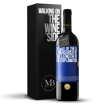 «The size of the lie is measured by the length of the explanation» RED Edition MBE Reserve