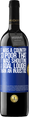 39,95 € Free Shipping | Red Wine RED Edition MBE Reserve It was a country so poor that it was shouting a goal louder than an injustice Blue Label. Customizable label Reserve 12 Months Harvest 2016 Tempranillo
