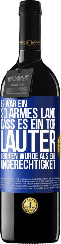 39,95 € Kostenloser Versand | Rotwein RED Ausgabe MBE Reserve Es war ein so armes Land, dass es ein Tor lauter gerufen wurde als eine Ungerechtigkeit Blaue Markierung. Anpassbares Etikett Reserve 12 Monate Ernte 2015 Tempranillo