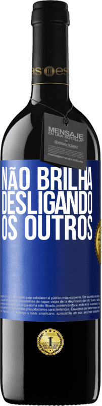 39,95 € Envio grátis | Vinho tinto Edição RED MBE Reserva Não brilha desligando os outros Etiqueta Azul. Etiqueta personalizável Reserva 12 Meses Colheita 2015 Tempranillo