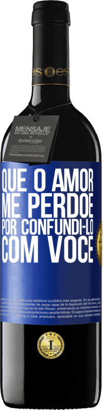 39,95 € Envio grátis | Vinho tinto Edição RED MBE Reserva Que o amor me perdoe por confundi-lo com você Etiqueta Azul. Etiqueta personalizável Reserva 12 Meses Colheita 2015 Tempranillo