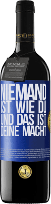 39,95 € Kostenloser Versand | Rotwein RED Ausgabe MBE Reserve Niemand ist wie du, und das ist deine Macht Blaue Markierung. Anpassbares Etikett Reserve 12 Monate Ernte 2015 Tempranillo