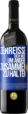 39,95 € Kostenloser Versand | Rotwein RED Ausgabe MBE Reserve Zerreiße dich nicht, um andere zusammen zu halten Blaue Markierung. Anpassbares Etikett Reserve 12 Monate Ernte 2015 Tempranillo