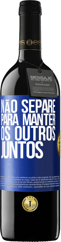 39,95 € Envio grátis | Vinho tinto Edição RED MBE Reserva Não separe para manter os outros juntos Etiqueta Azul. Etiqueta personalizável Reserva 12 Meses Colheita 2015 Tempranillo