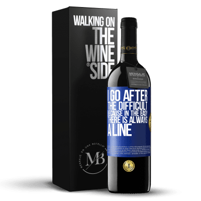 «I go after the difficult, because in the easy there is always a line» RED Edition MBE Reserve