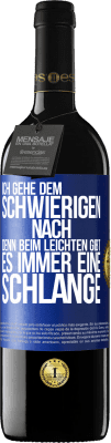 39,95 € Kostenloser Versand | Rotwein RED Ausgabe MBE Reserve Ich gehe dem Schwierigen nach, denn beim Leichten gibt es immer eine Schlange Blaue Markierung. Anpassbares Etikett Reserve 12 Monate Ernte 2014 Tempranillo