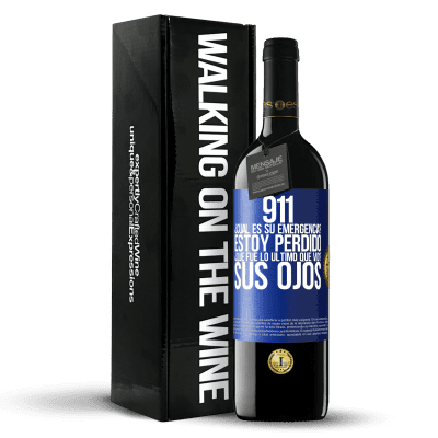 «911, ¿Cuál es su emergencia? Estoy perdido. ¿Qué fue lo último que vio? Sus ojos» Edición RED MBE Reserva