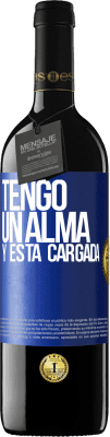 39,95 € Spedizione Gratuita | Vino rosso Edizione RED MBE Riserva Tengo un alma y está cargada Etichetta Blu. Etichetta personalizzabile Riserva 12 Mesi Raccogliere 2016 Tempranillo