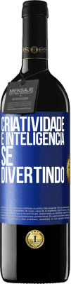 39,95 € Envio grátis | Vinho tinto Edição RED MBE Reserva Criatividade é inteligência se divertindo Etiqueta Azul. Etiqueta personalizável Reserva 12 Meses Colheita 2014 Tempranillo