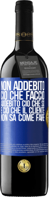 39,95 € Spedizione Gratuita | Vino rosso Edizione RED MBE Riserva Non addebito ciò che faccio, addebito ciò che so e ciò che il cliente non sa come fare Etichetta Blu. Etichetta personalizzabile Riserva 12 Mesi Raccogliere 2015 Tempranillo