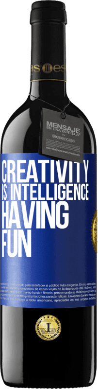 39,95 € Free Shipping | Red Wine RED Edition MBE Reserve Creativity is intelligence having fun Blue Label. Customizable label Reserve 12 Months Harvest 2014 Tempranillo