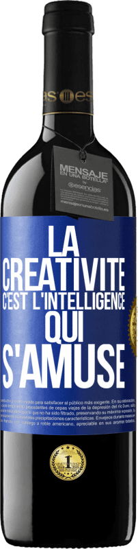 39,95 € Envoi gratuit | Vin rouge Édition RED MBE Réserve La créativité c'est l'intelligence qui s'amuse Étiquette Bleue. Étiquette personnalisable Réserve 12 Mois Récolte 2015 Tempranillo