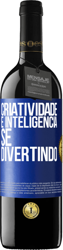 39,95 € Envio grátis | Vinho tinto Edição RED MBE Reserva Criatividade é inteligência se divertindo Etiqueta Azul. Etiqueta personalizável Reserva 12 Meses Colheita 2015 Tempranillo