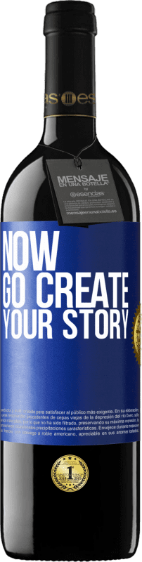 39,95 € 免费送货 | 红酒 RED版 MBE 预订 Now, go create your story 蓝色标签. 可自定义的标签 预订 12 个月 收成 2014 Tempranillo