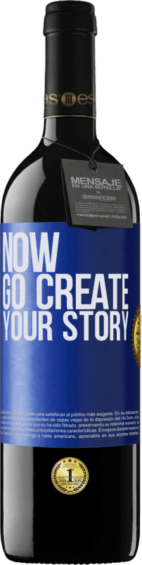 39,95 € Kostenloser Versand | Rotwein RED Ausgabe MBE Reserve Now, go create your story Blaue Markierung. Anpassbares Etikett Reserve 12 Monate Ernte 2016 Tempranillo