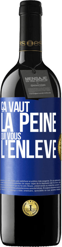 39,95 € Envoi gratuit | Vin rouge Édition RED MBE Réserve Ça vaut la peine qui vous l'enlève Étiquette Bleue. Étiquette personnalisable Réserve 12 Mois Récolte 2015 Tempranillo