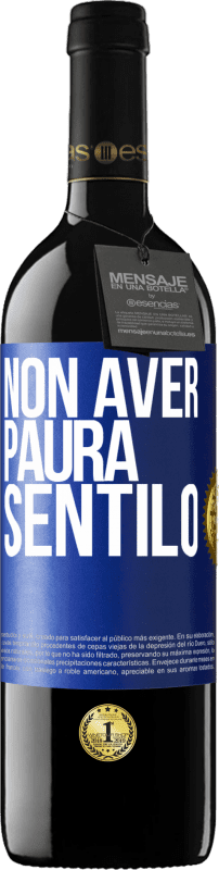 39,95 € Spedizione Gratuita | Vino rosso Edizione RED MBE Riserva Non aver paura, sentilo Etichetta Blu. Etichetta personalizzabile Riserva 12 Mesi Raccogliere 2015 Tempranillo