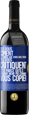 39,95 € Envoi gratuit | Vin rouge Édition RED MBE Réserve S'ils vous copient c'est parce que vous avez réussi. S'ils vous critiquent c'est parce qu'ils ne savent même pas comment vous co Étiquette Bleue. Étiquette personnalisable Réserve 12 Mois Récolte 2014 Tempranillo