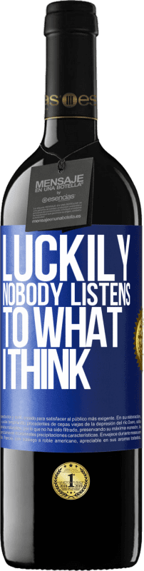 39,95 € 免费送货 | 红酒 RED版 MBE 预订 幸运的是没有人听我的想法 蓝色标签. 可自定义的标签 预订 12 个月 收成 2016 Tempranillo