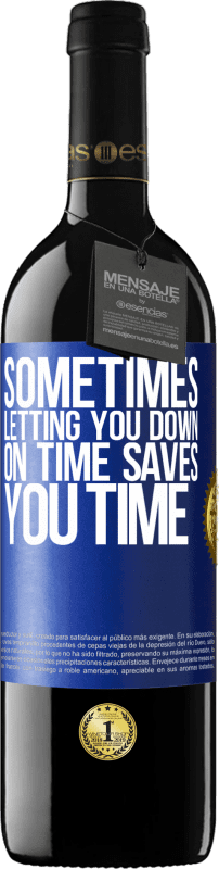 39,95 € Free Shipping | Red Wine RED Edition MBE Reserve Sometimes, letting you down on time saves you time Blue Label. Customizable label Reserve 12 Months Harvest 2016 Tempranillo
