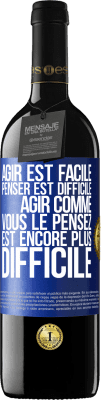 39,95 € Envoi gratuit | Vin rouge Édition RED MBE Réserve Agir est facile, penser est difficile. Agir comme vous le pensez est encore plus difficile Étiquette Bleue. Étiquette personnalisable Réserve 12 Mois Récolte 2015 Tempranillo