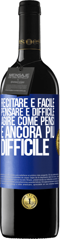 39,95 € Spedizione Gratuita | Vino rosso Edizione RED MBE Riserva Recitare è facile, pensare è difficile. Agire come pensi è ancora più difficile Etichetta Blu. Etichetta personalizzabile Riserva 12 Mesi Raccogliere 2015 Tempranillo