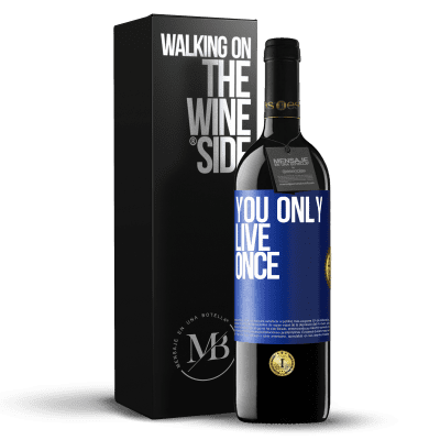 «You only live once» RED Edition MBE Reserve